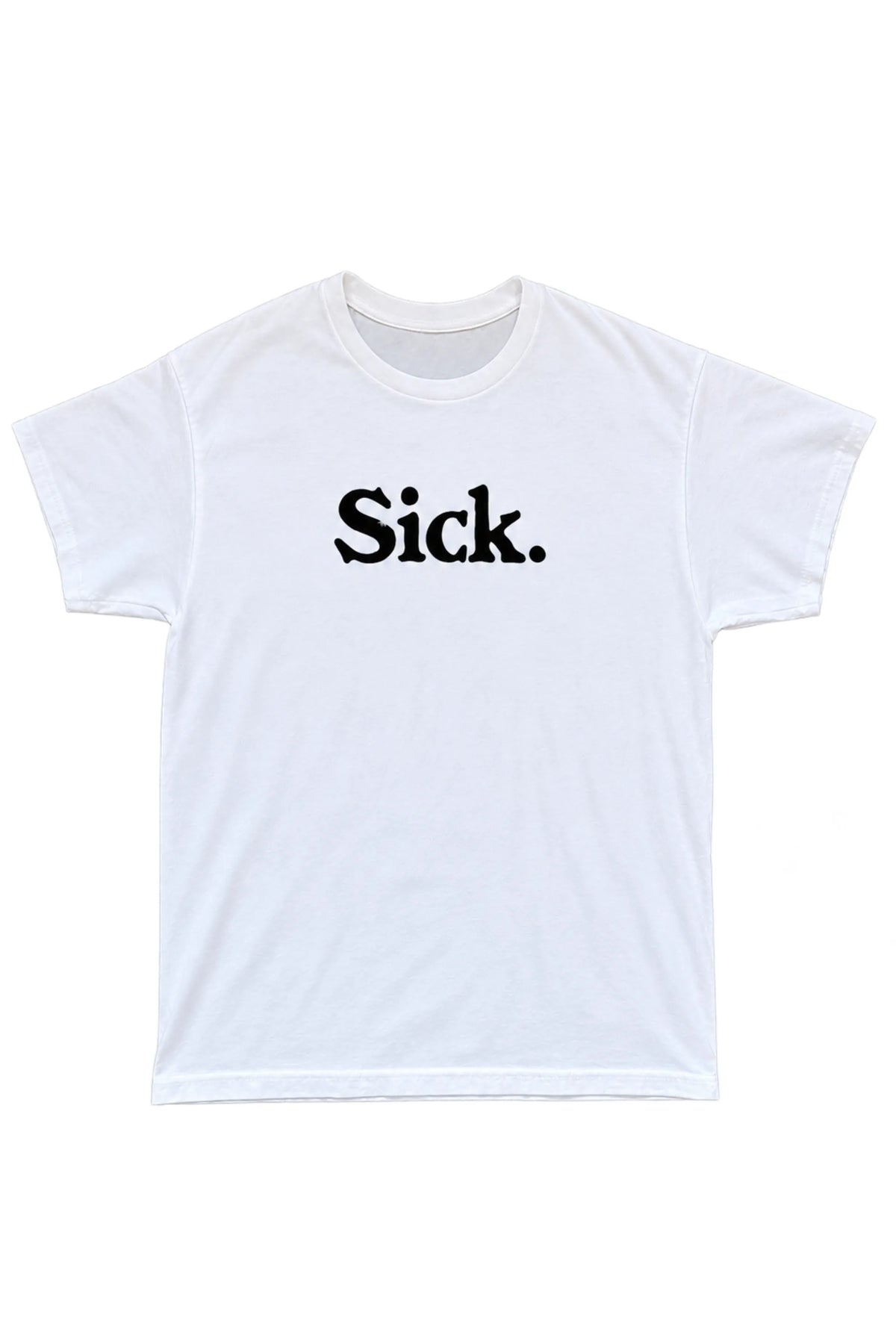 Sick T-shirt