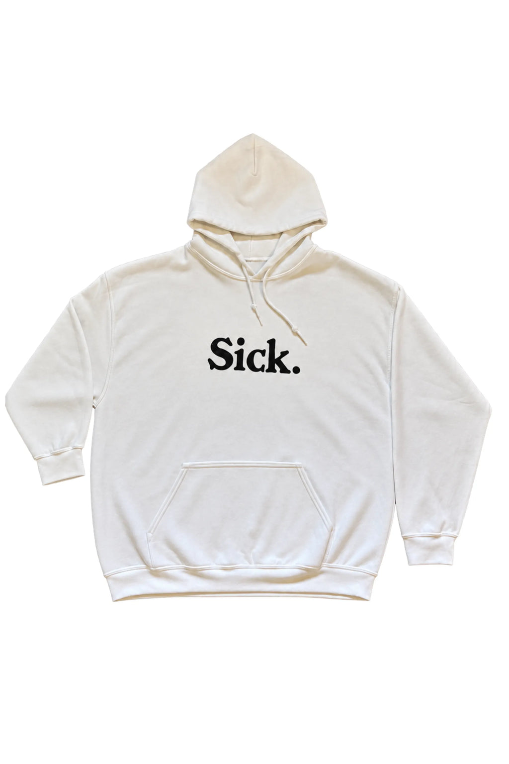 Sick Hoodie